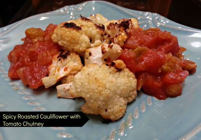 Spicy Roasted Cauliflower With Tomato Chutney 6141