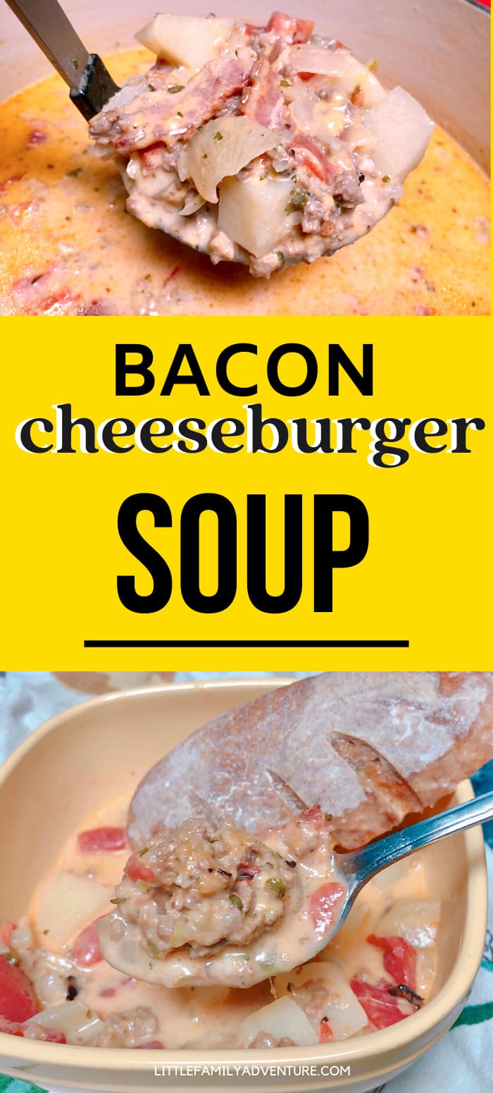 Reinventing a Classic Easy Bacon Cheeseburger Soup Recipe