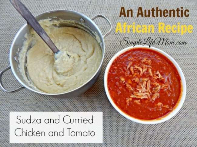 Authentic African Recipe Sudza and Curried Chicken and Tomato from Simple Life Mom