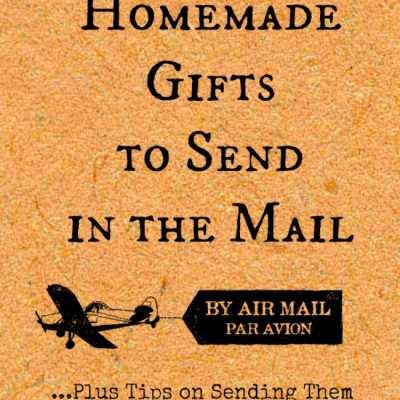 Homemade Gifts to Send in the Mail