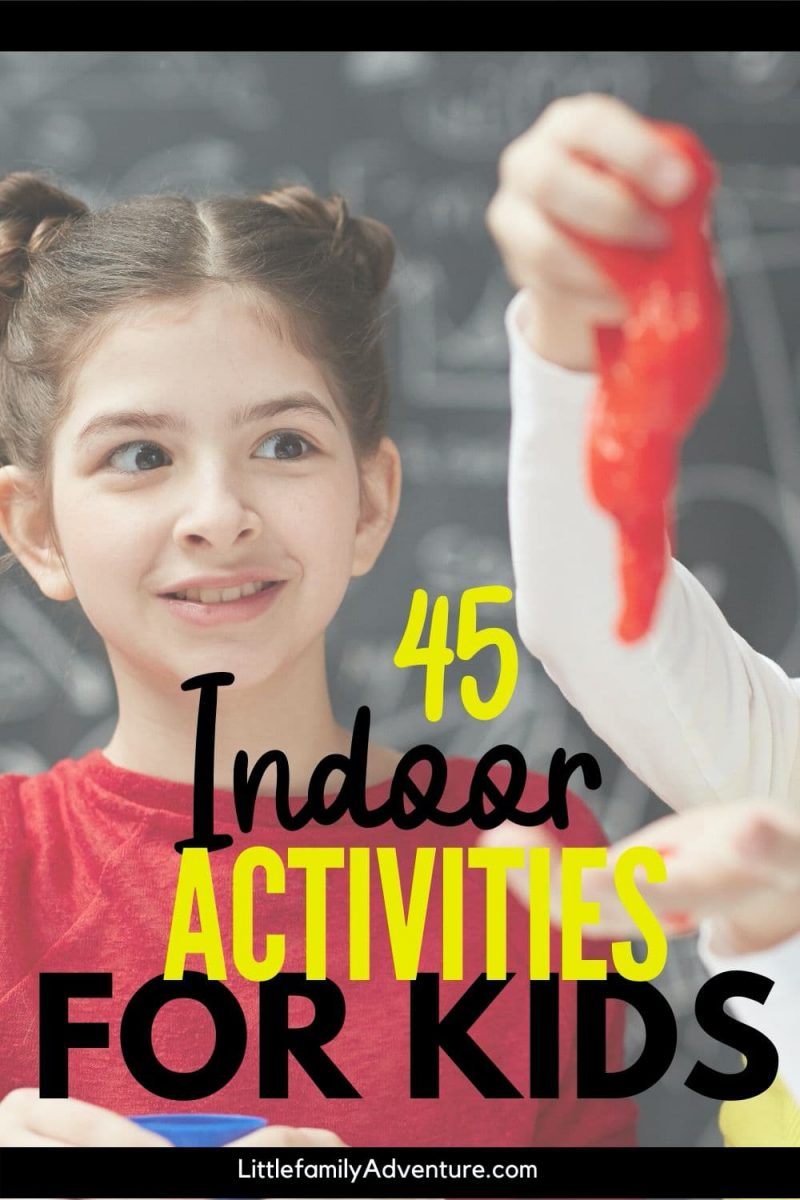 45 Free Indoor Activities With Kids When You Just Can't Get Outside