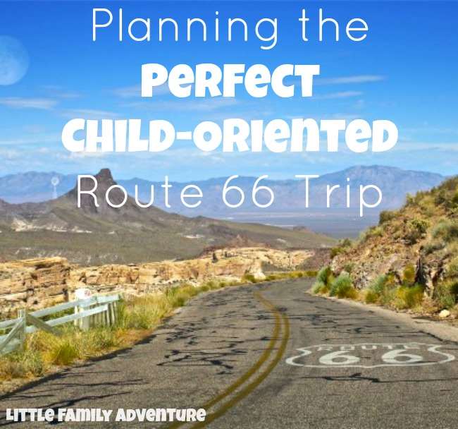 Planning the Perfect Child-Oriented Route 66 Trip - we have the tips and places you need to see for a great family trip