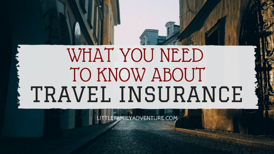 What you need to know about travel insurance - 5 Reasons why getting travel medical insurance is ALWAYS a good idea for any traveler