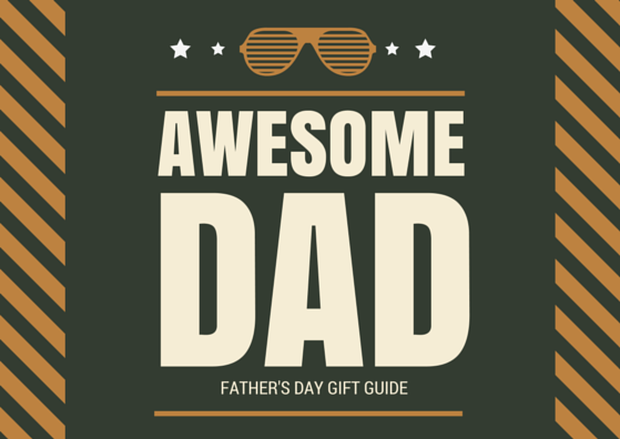 7 Father's Day Gifts Dad Will Actually Use and Love