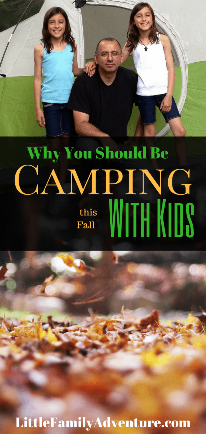 4 Reasons Why You NEED to GO Camping With Kids This Fall