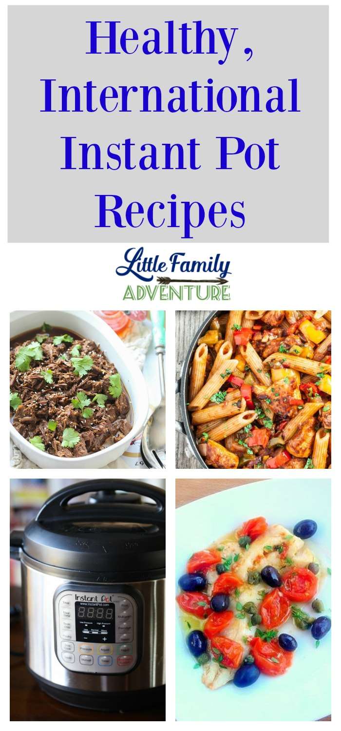 Healthy International Instant Pot Meals - These pressure cooker recipes are perfect for busy families that want a healthy meal fast. Here is a week's worth of Instant Pot dinners and a desert for a complete family dinner meal plan