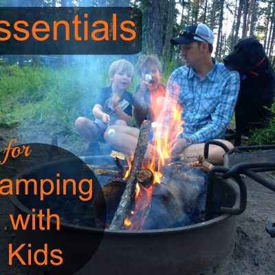 Essentials for Camping with Kids