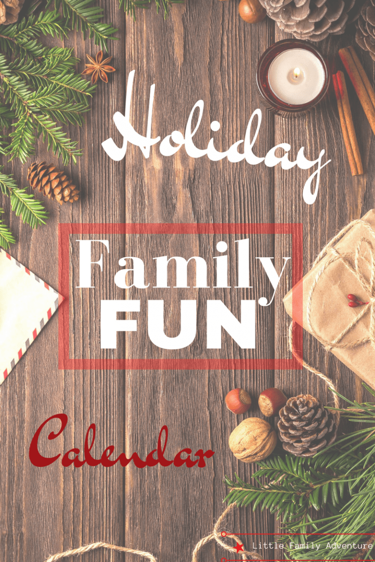 Holiday Family Fun Calendar Things to Do with the Kids Little Family