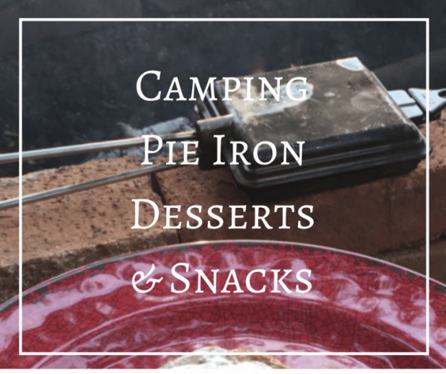 Using a Camping Pie Iron is a great way to customize camp cooking. Get camping dessert recipes your family will love.
