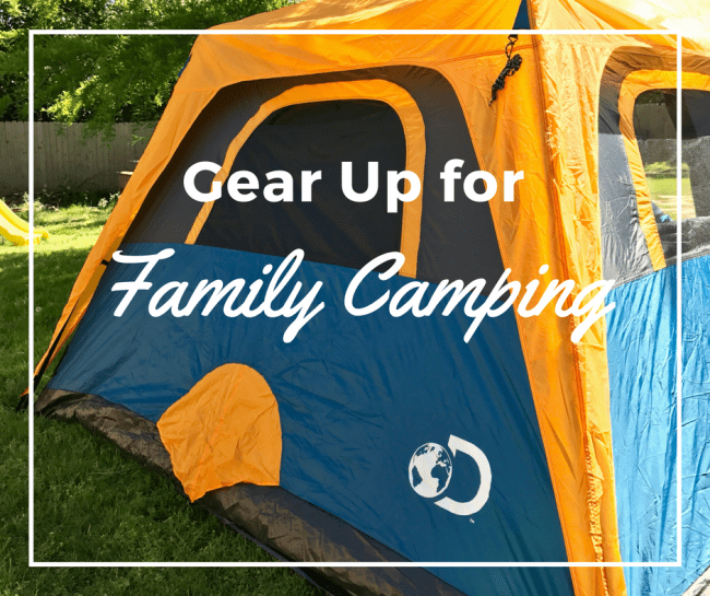 Gear UP & Get Ready for Your Next Family Camping Adventure with Discovery Adventures