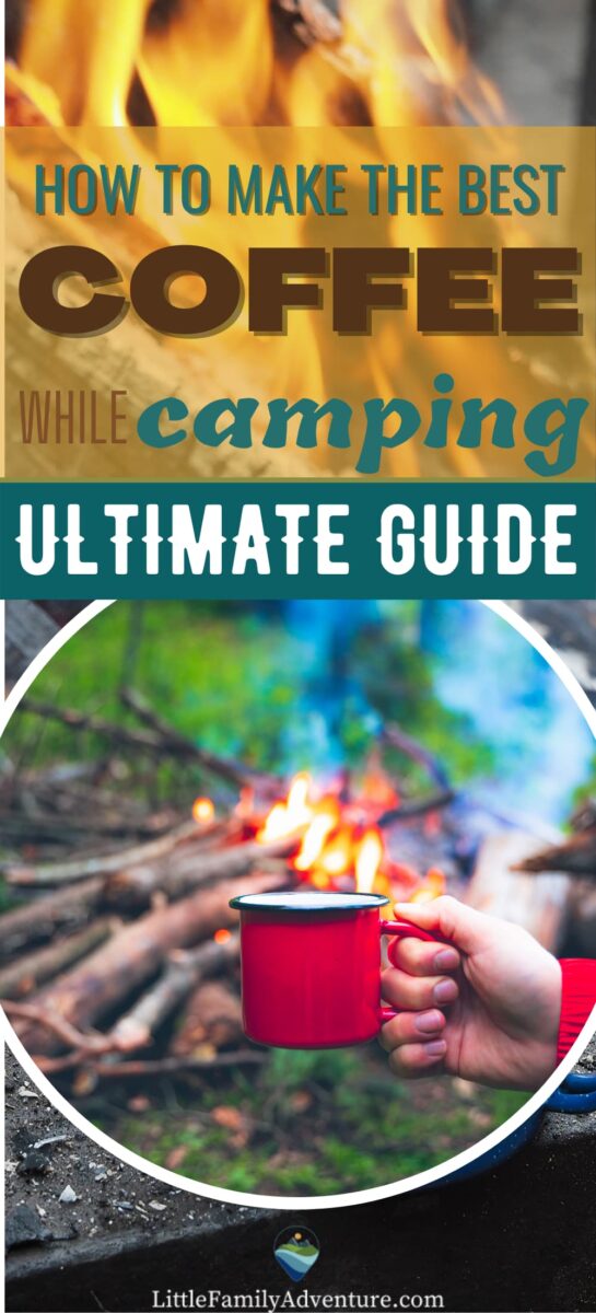 The Ultimate Guide to Camp Coffee: How to Make the Perfect Cup