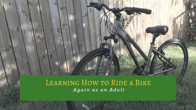 Learning How To Ride a Bike Again as an Adult