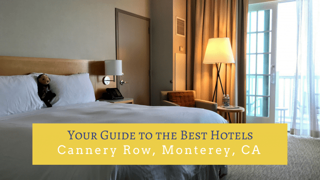 Guide to Monterey Hotels on Cannery Row