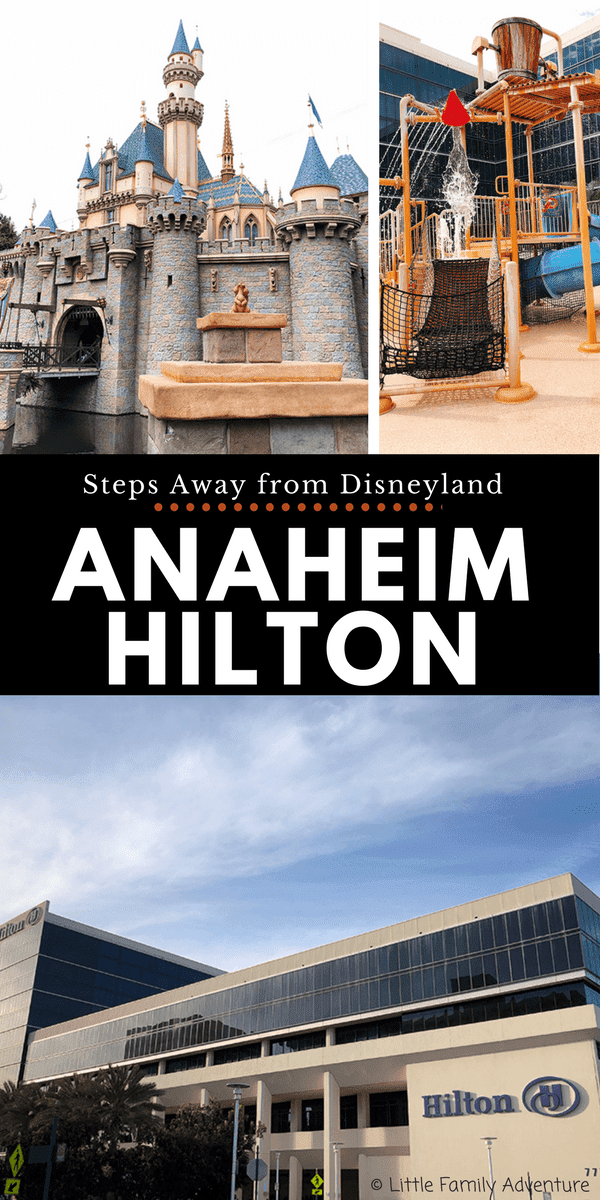 Hotels near Disneyland - Hilton Anaheim is across the street from Disneyland and a perfect choice for families