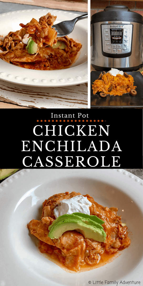 Instant Pot Chicken Enchiladas Casserole