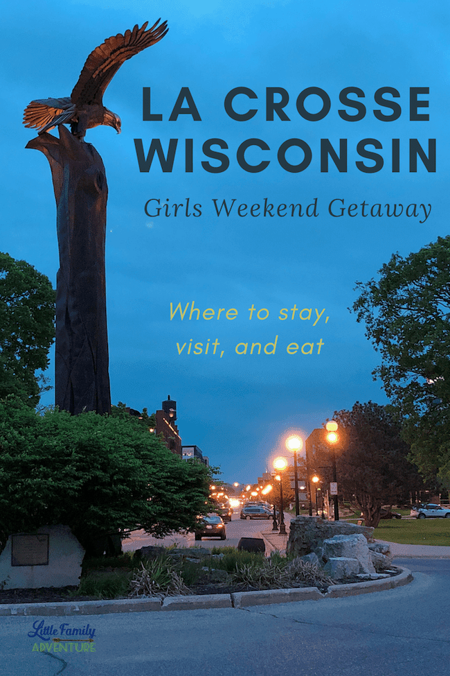 Exploring La Crosse WI on a Girls Weekend Without Kids