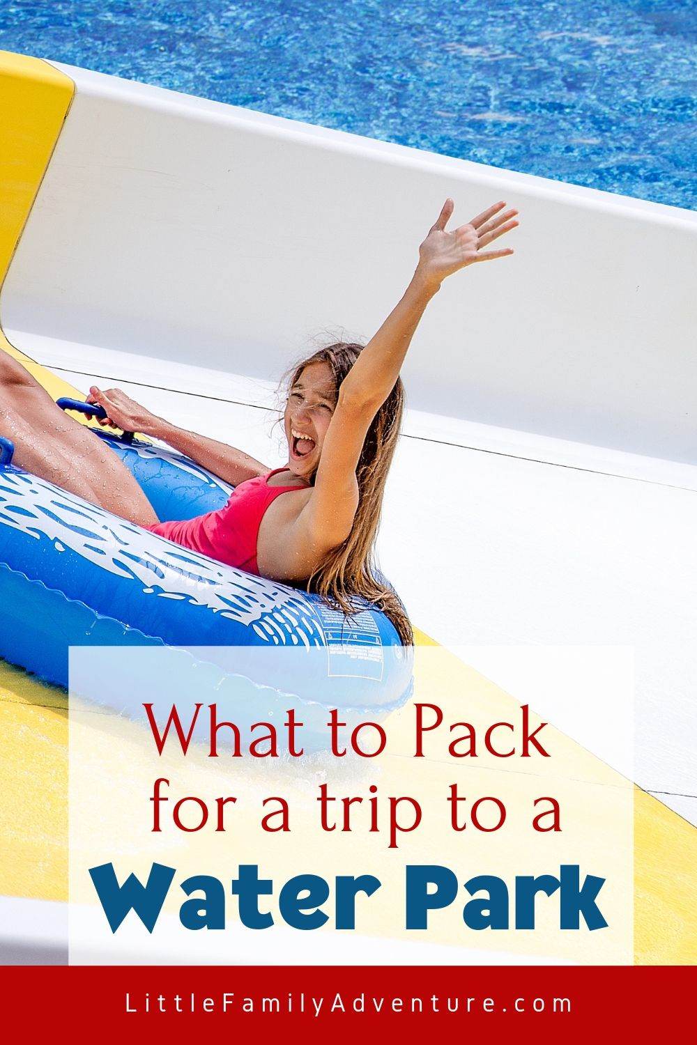 10+ Tips for Visiting a Water Park What to Wear, Pack, & More
