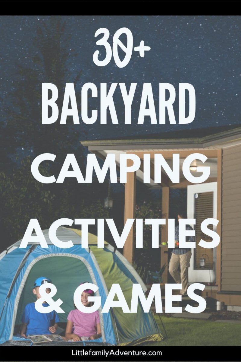 Camping at Home - 30+ Backyard/ Indoor camping activities, games, recipes