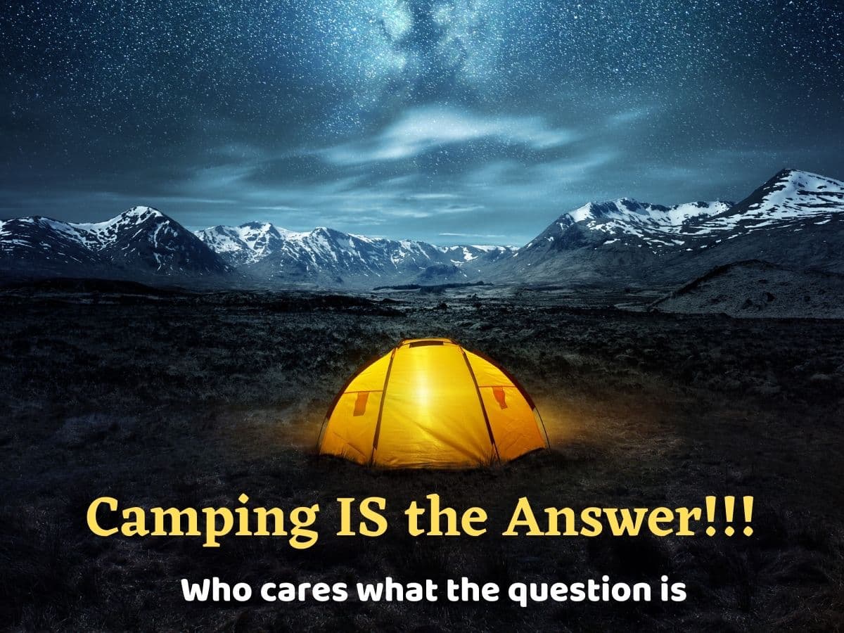 50 Funny Camping Memes To Make To Giggle And Inspire To Go Outside 