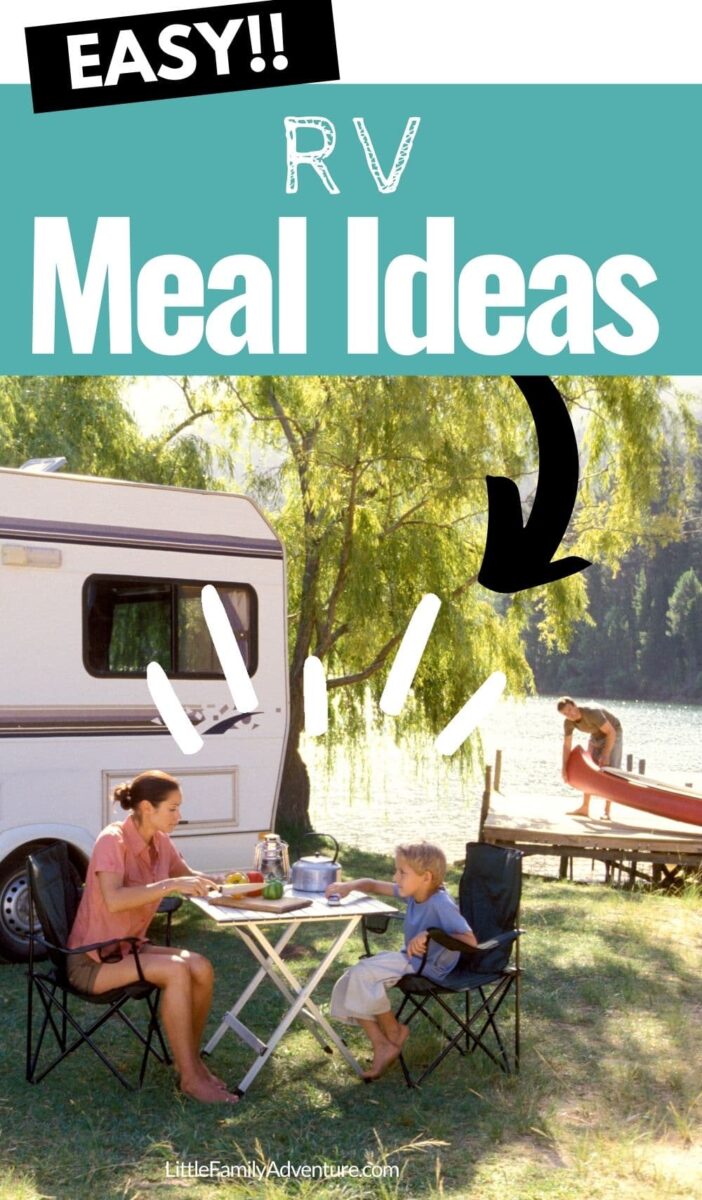 25 easy rv meal ideas + meal planning tips