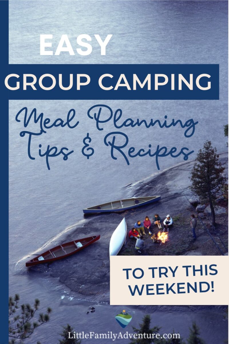 Easy Tips and Recipes You Need When Meal Planning for Group Camping