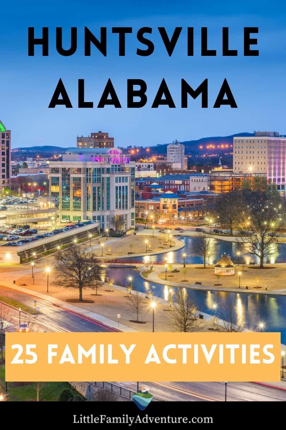 25 Things to Do in Huntsville, AL with Kids
