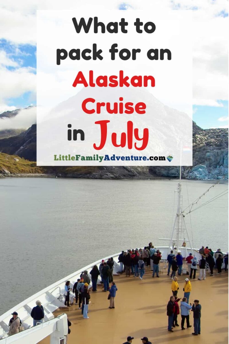 pack for alaska cruise in july