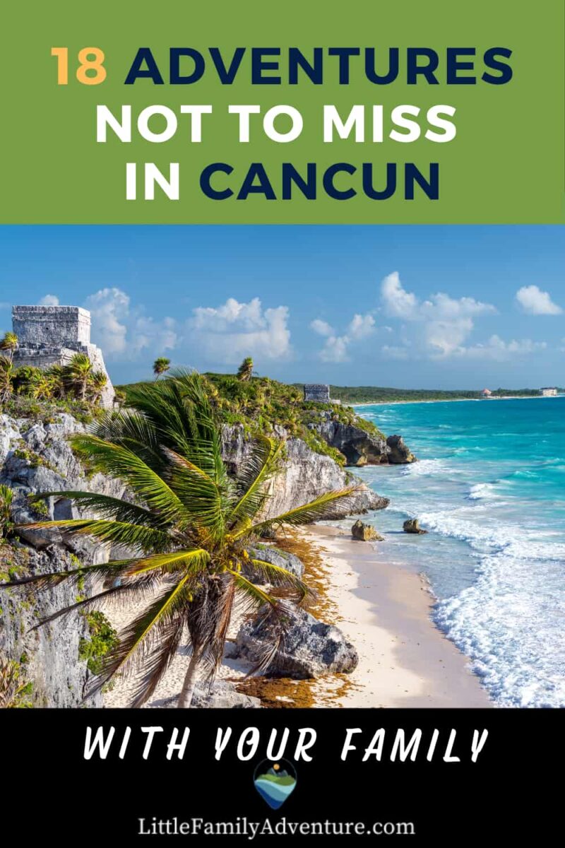 things not to miss in Cancun with kids and teens