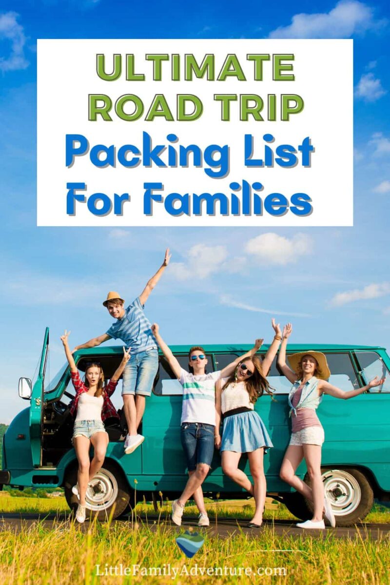 https://littlefamilyadventure.com/wp-content/uploads/2022/06/ultimate-family-road-trip-packing-list-800x1200.jpg