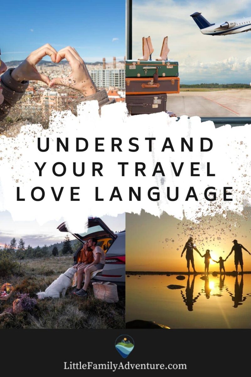 Collage of family travel and love languages