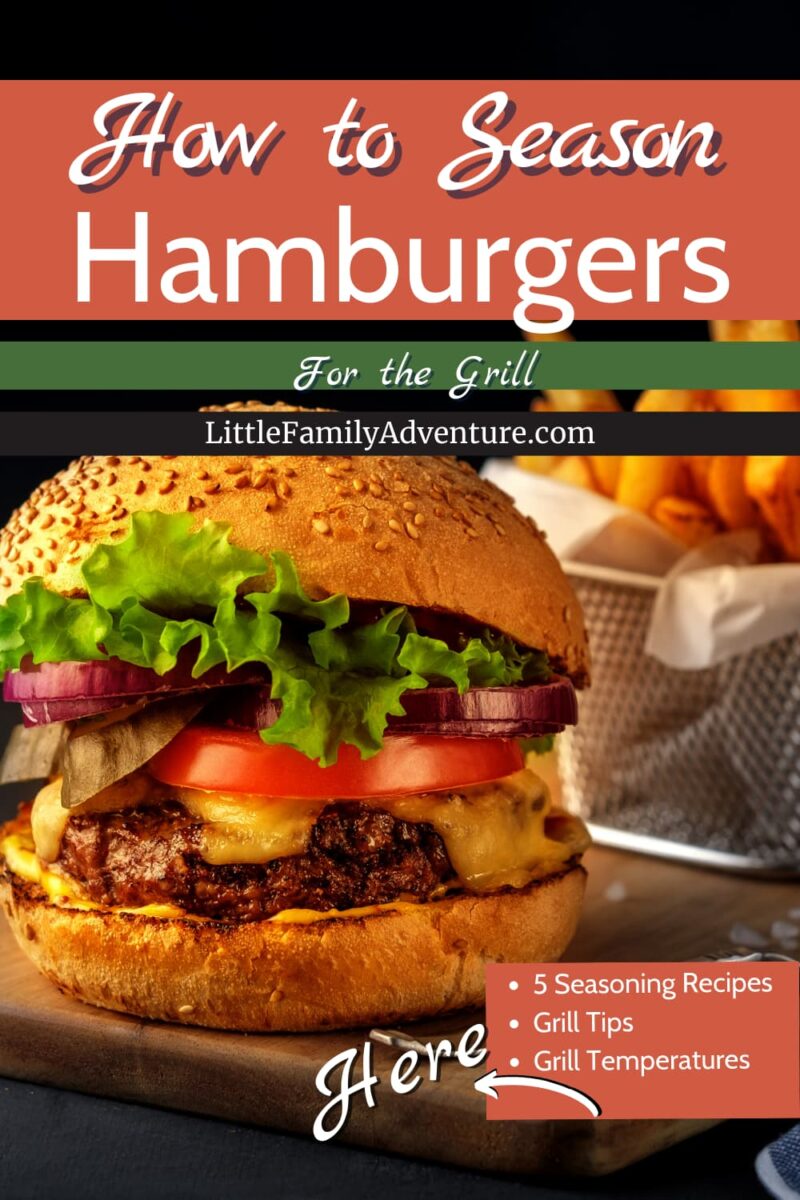 https://littlefamilyadventure.com/wp-content/uploads/2023/06/How-to-season-burgers-for-the-grill-800x1200.jpg