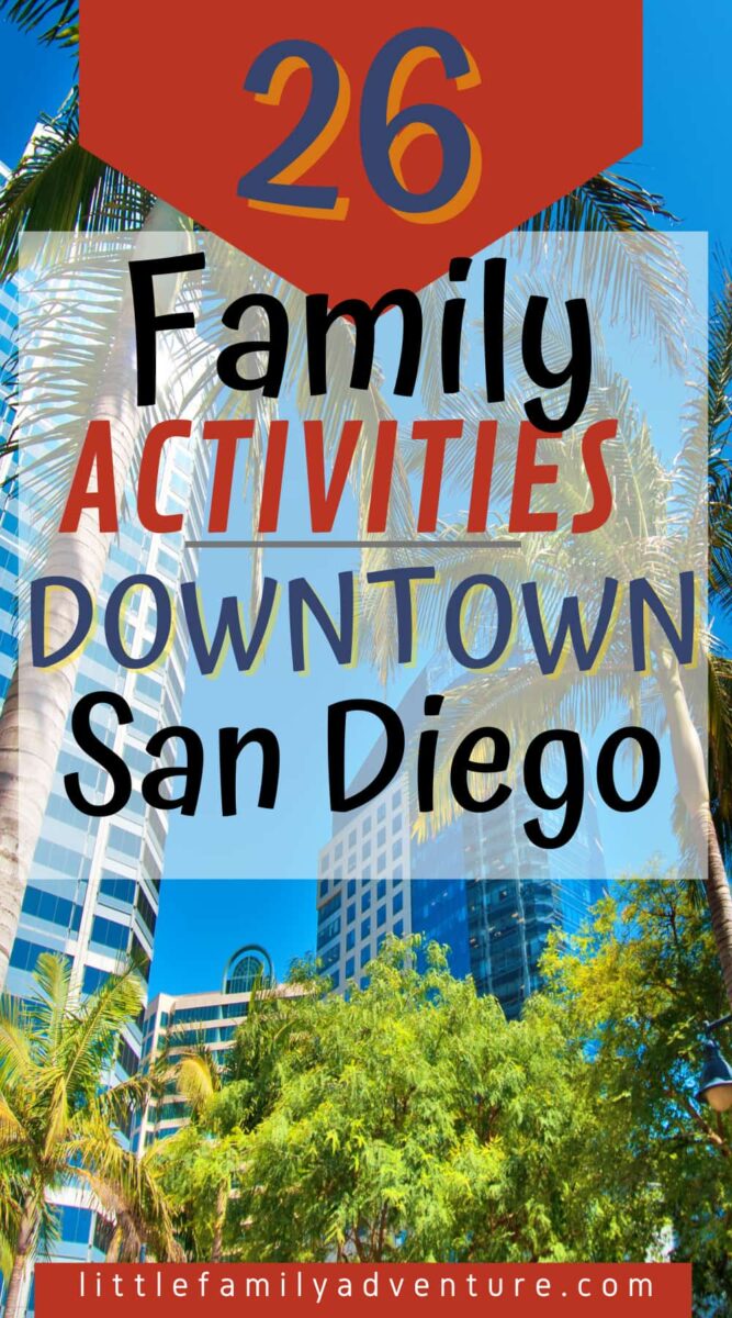 family activities in downtown san diego
